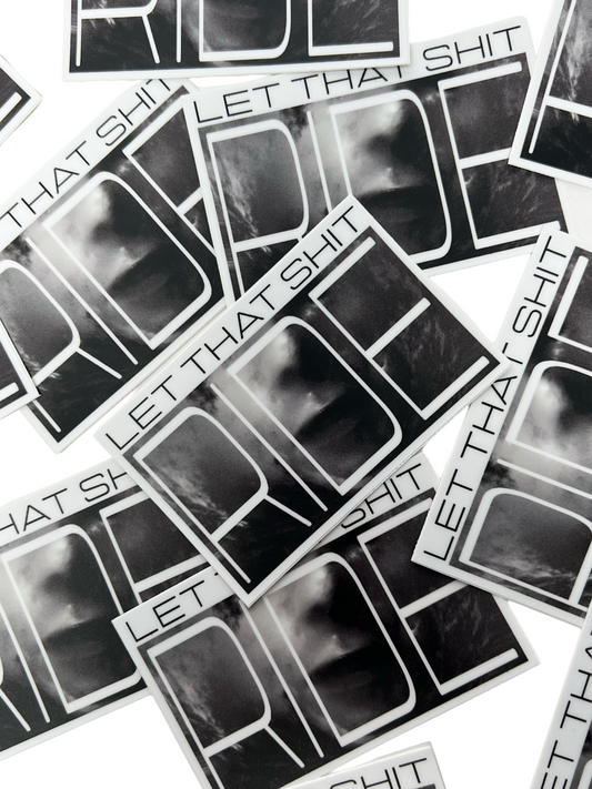 NEW! Prowler "Let That Shit Ride" Sticker